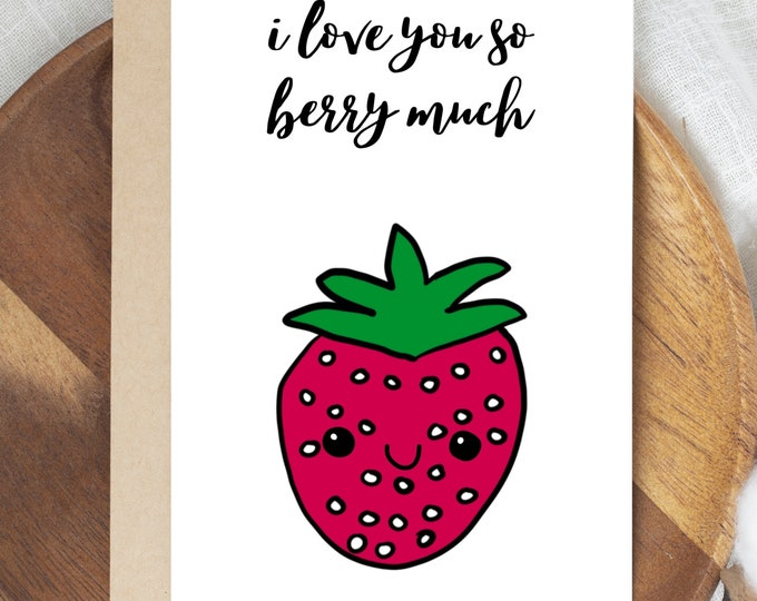 I Love You Berry Much Valentine's Day Greeting Card, Happy Cute Strawberry, Happy Face, Berry Pun, Punny Card, Handmade,