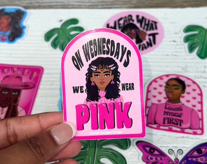 On Wednesdays We Wear Pink, Black Woman Quote 3in Pink Matte Vinyl Waterproof Sticker, Black Girl, Unbothered, Mean Girls