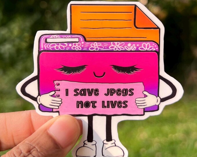 Funny Office Humor Sticker I Save jpegs Not Lives Quote Work Sticker Corporate Work Gift Team Gift For Employee Cute Sticker Laptop