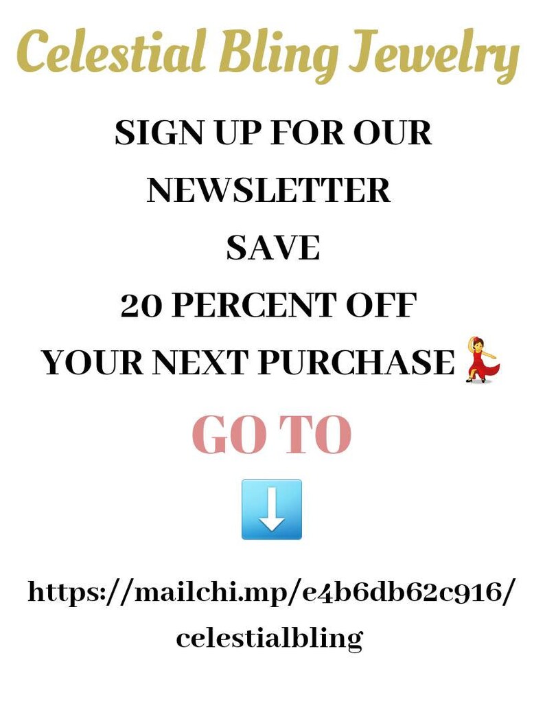 May include: Sign up for the Celestial Bling Jewelry newsletter and save 20 percent off your next purchase. Visit https://mailchi.mp/e4b6db62c916/celestialbling to subscribe.