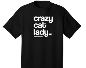 Crazy Cat Lady Graphic T-Shirt Comedy Animals Cats