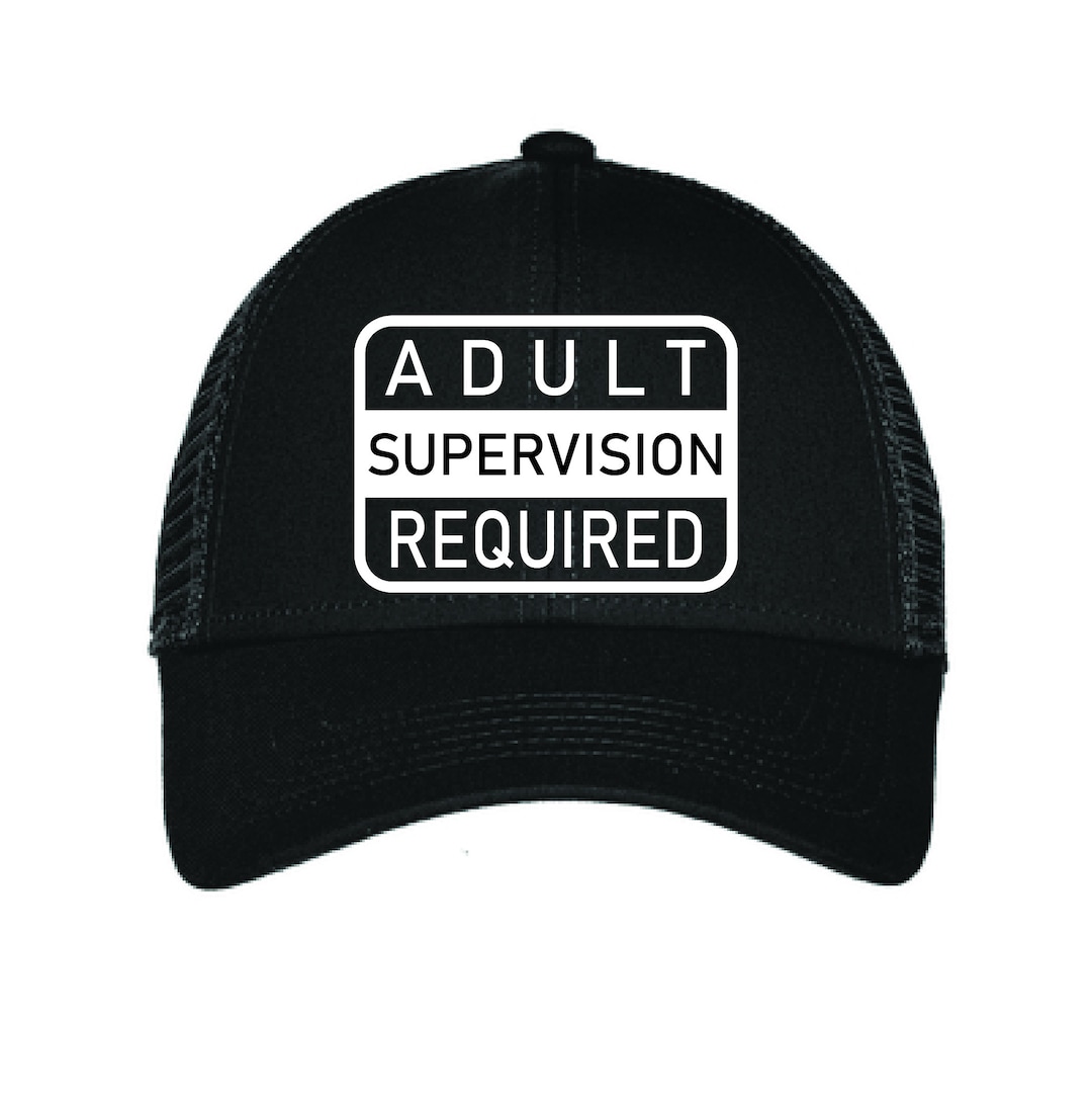 Adult Supervision Required Funny Baseball Hat Etsy