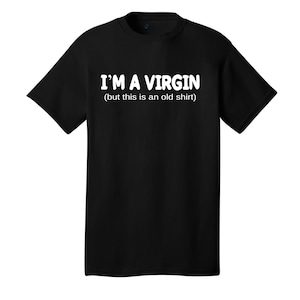 I&#39;m A Virgin