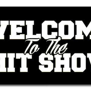 Welcome to the Sh it Show License Plate - Thors Hammer - Aluminum Black and White Vanity tag funny cool tv