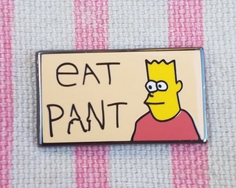 Eat Pant Bart Simpson Enamel Pin Bort Simpson