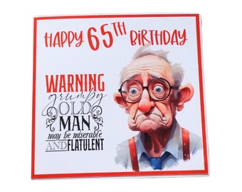 Sarcastic 65th Birthday Card: Grumpy Old Man, Cheeky Humor
