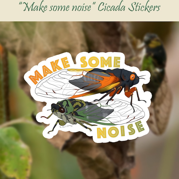 Make Some Noise Cicada Sticker, waterproof stickers, vinyl stickers, insects, animal stickers, nature stickers, art decal