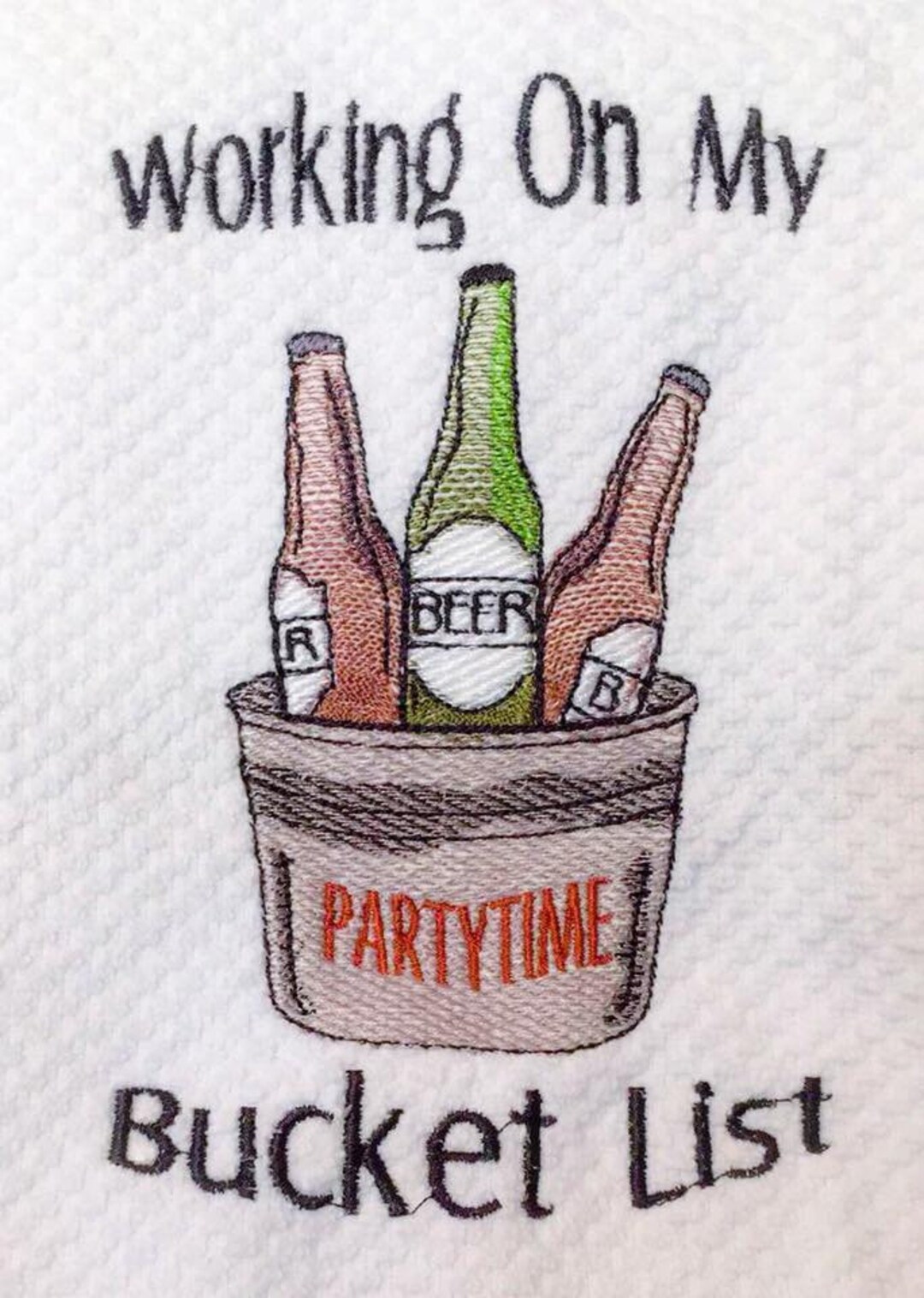Working on My Bucket List Beer Bucket Embroidery Design. Size 6x10 5x7