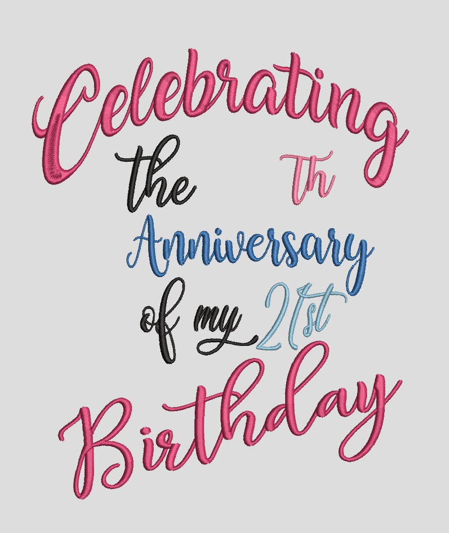 Celebrating the Birthday of My 21st Birthday Embroidery Design- Size ...