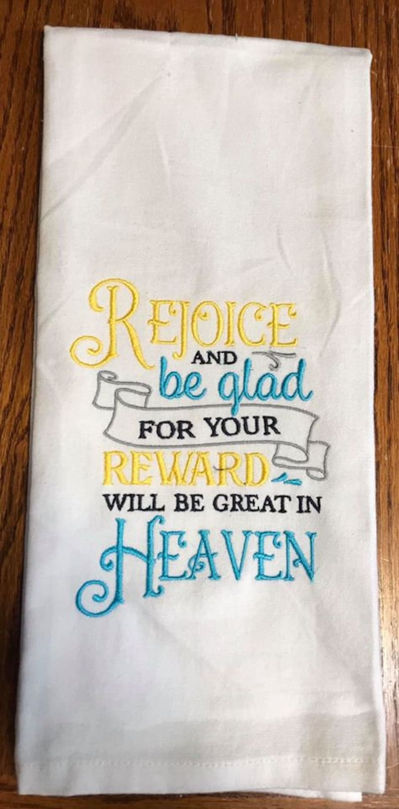 Rejoice and Be Glad for Your Reward Will Be Great in Heaven Embroidery ...