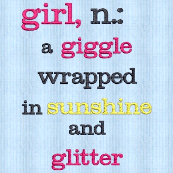 Girl noun, a giggle wrapped in sunshine and glitter embroidery saying- 5x7 & 4x4 Embroidery design-INSTANT DOWNLOAD