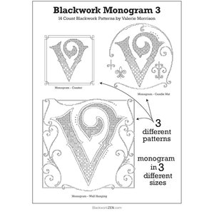 May include: Blackwork Monogram 3: A digital pattern for a monogram in the letter V, shown in three different sizes. The pattern is designed for 14 count blackwork and includes a coaster, candle mat, and wall hanging.