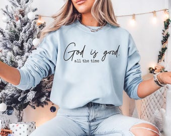 Unisex Crewneck Sweatshirt - GOD is Good All the Time