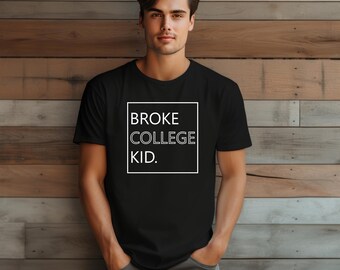 Broke College Kid Tee