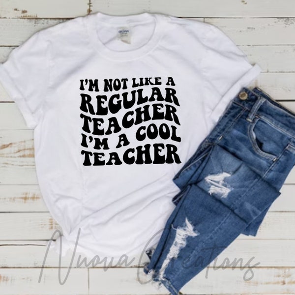 I'm Not a Regular Teacher I'm a Cool Teacher SVG | Cut File | Digital Download | Trending | Retro svg | Teacher svg | Teacher Gift svg
