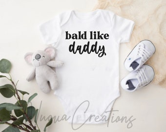 Bald Like Daddy SVG: Funny Baby Bodysuit Cut File (Digital Download)