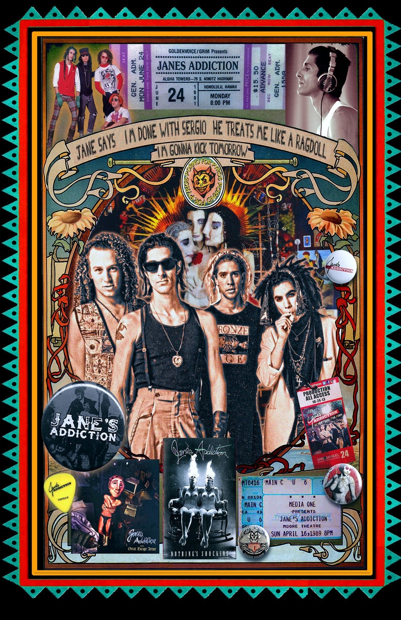 May include: A vintage-style poster advertising a concert by the band Jane's Addiction. The poster features a colorful design with sunflowers, a devilish figure, and a band photo. The text on the poster reads "Jane's Addiction" and "I'm Done With Sergio He Treats Me Like A Ragdoll I'm Gonna Kick Tomorrow."