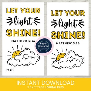 May include: Two printable tags with a yellow sun and cloud design. The text on the tags reads "Let your light shine!" with the scripture reference "Matthew 5:16".