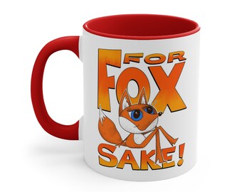 For Fox Sake Coffee Mug | Foxy Pun Morning Coffee Mug | Foxy Lady Mug