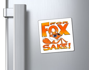 For Fox Sake! White Vinyl Magnet | Punny Fox Saying | Fridge Magnet with Funny Saying