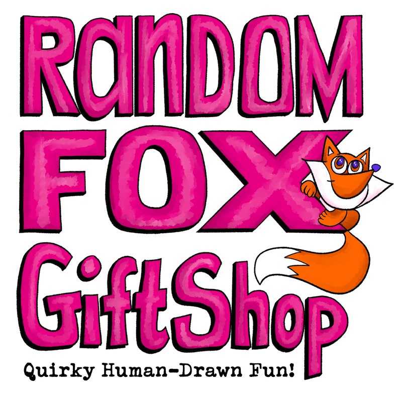 RandomFox Gift Shop -Quirky, Human-Drawn Fun!
RandomFox.com