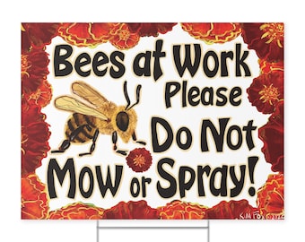Bees at Work and Marigolds Yard Sign | No Spray Yard Sign | Do Not Poison Sign