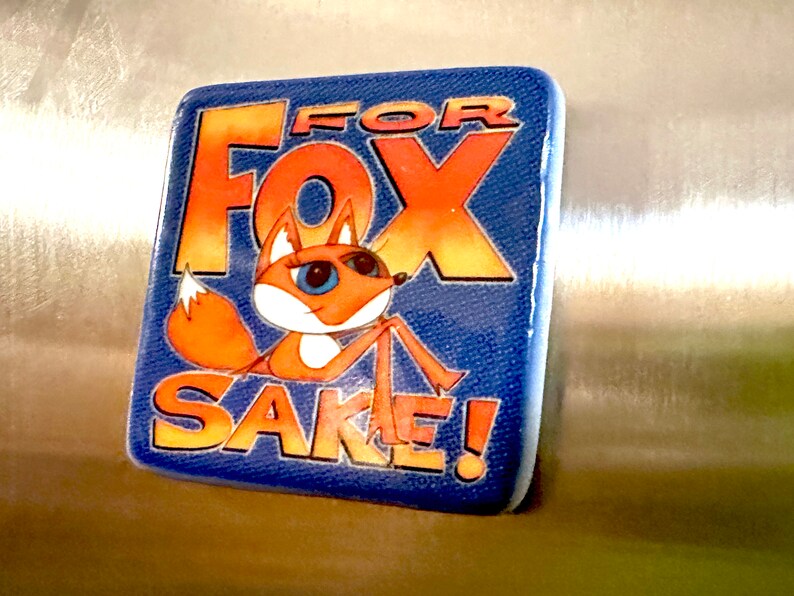 For Fox Sake Porcelain Magnet Fox Lover Housewarming Gift Funny Fridge Magnet image 6