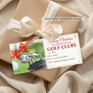 May include: A gift certificate for golf clubs with the text "Merry Christmas" and "Instant Download". The certificate is on a brown wrapped gift with a cream ribbon. The certificate has a picture of golf clubs and a golf ball.