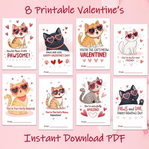 May include: Eight printable Valentine's Day cards featuring cute cats wearing heart-shaped sunglasses. Each card has a different message, such as "You're Paws-itively PAWSOME!" and "You're the Cat's Meow, Valentine!"