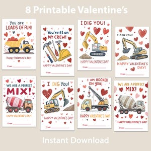 May include: Eight printable Valentine's Day cards featuring construction vehicles and Valentine's messages. The cards include images of diggers, cement mixers, and dump trucks, with phrases like "I dig you!" and "You're #1 on my crew!". The cards are labeled "Instant Download".