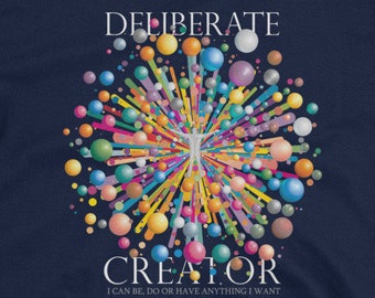 Deliberate Creator - Law of attraction T-Shirt