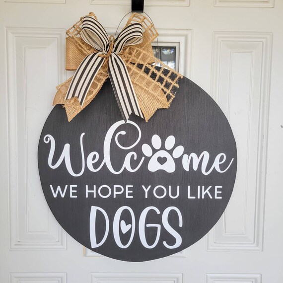 Front Door Dog Sign We Hope You Like Dogs Door Etsy