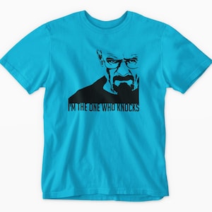 Walter White Shirt: Breaking Bad Inspired. I'm the one who knocks - Adult Unisex S-5XL, Multiple Colors