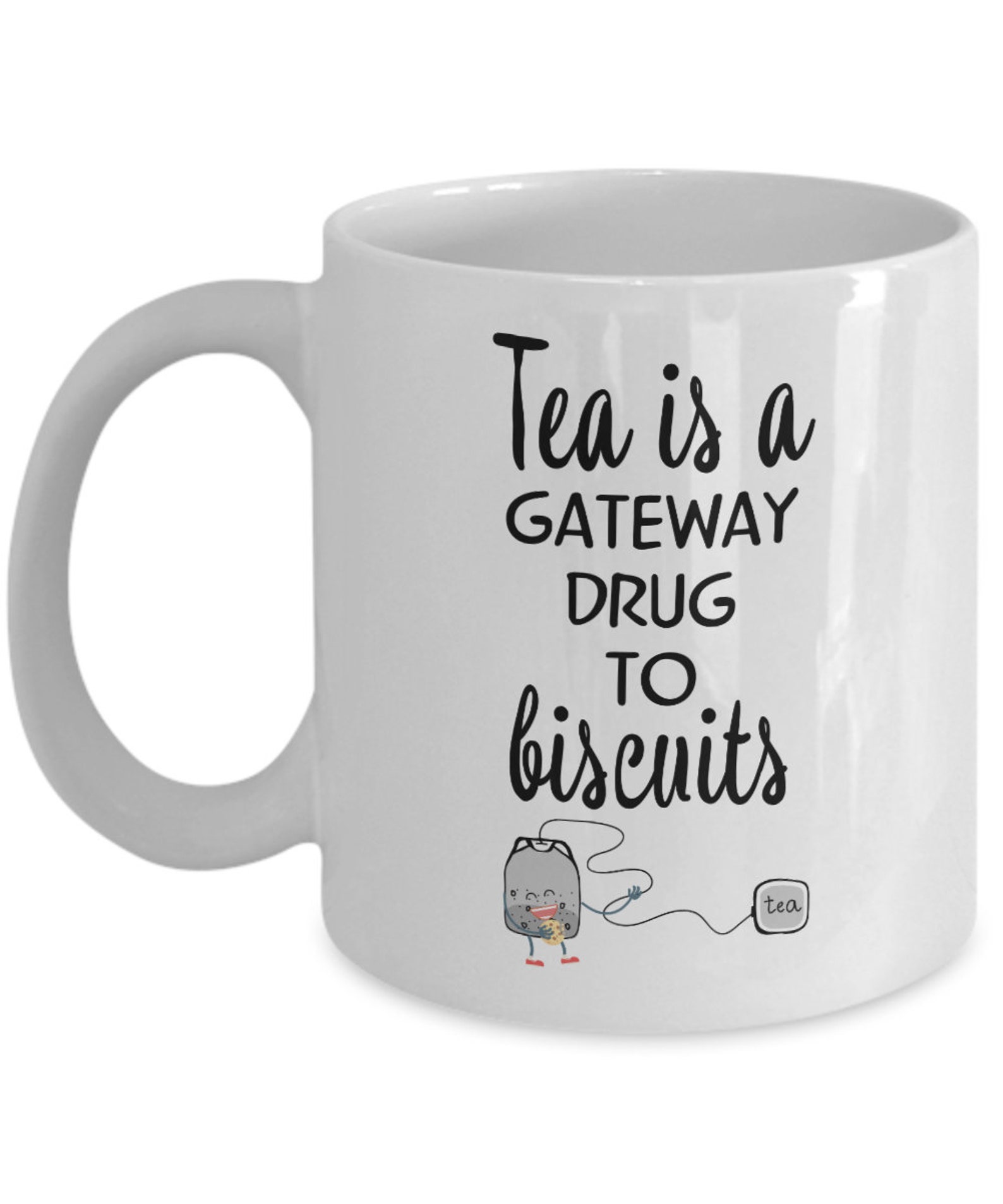 Tea Drinker Biscuit Lover Gift Tea is a Gateway Drug to Etsy