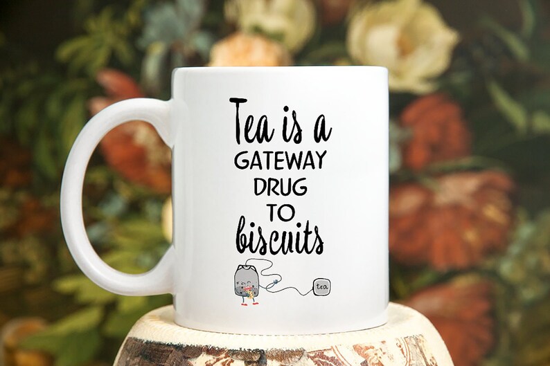 Tea Drinker Biscuit Lover Gift Tea is a Gateway Drug to Etsy