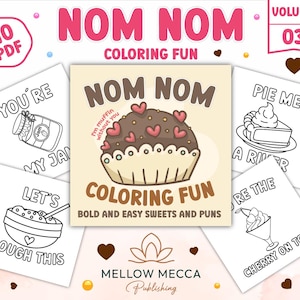Nom Nom Coloring Fun, Bold and Easy Sweets & Puns, Set 3, 10 Cute Food Coloring Pages, Instant Download PDF,  Coloring For Relaxation