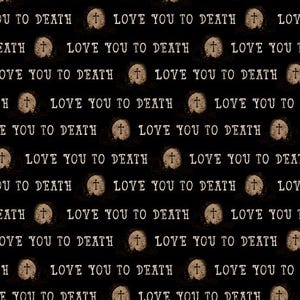 Te amo hasta la muerte - Halloween gótico - Clothworks - tela de colcha con romance macabro, tela de Halloween con muchas palabras, 100 % algodón cortado a medida
