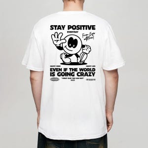 Stay Positive Tattoo T-Shirt | 100% Organic Cotton T-Shirt | Happy Life Print | Streetwear-Tattoo Shirt Design