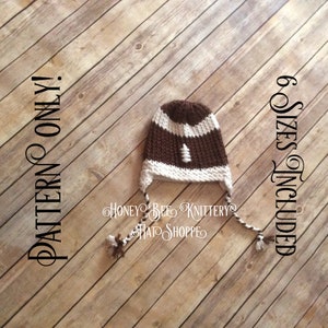 May include: A brown and white knit hat with ear flaps and a football design. The hat has a striped pattern and is labeled "Honey Bee Knittery Hat Shoppe". The text "Pattern Only!" and "6 Sizes Included" are also visible.