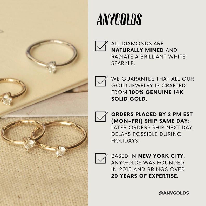 May include: A close-up of three gold and silver hoop earrings with small diamonds. The earrings are on a white background with a checklist of information about the jewelry. The text reads: "All diamonds are naturally mined and radiate a brilliant white sparkle. We guarantee that all our gold jewelry is crafted from 100% genuine 14k solid gold. Orders placed by 2 pm EST (Mon-Fri) ship same day; later orders ship next day. Delays possible during holidays. Based in New York City, Anygolds was founded in 2015 and brings over 20 years of expertise. @Anygolds"