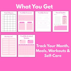 May include: A collection of pink and white printable planner pages. The pages include a meal planner, monthly overview, monthly review, period tracker, grocery list, and monthly workout tracker. The text "What You Get" and "Track Your Month, Meals, Workouts & Self-Care" are also visible.