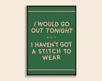 I Haven't Got A Stitch To Wear / This Charming Man / Poster /Print / Artwork / Homeware / The Smiths Inspired / Gift