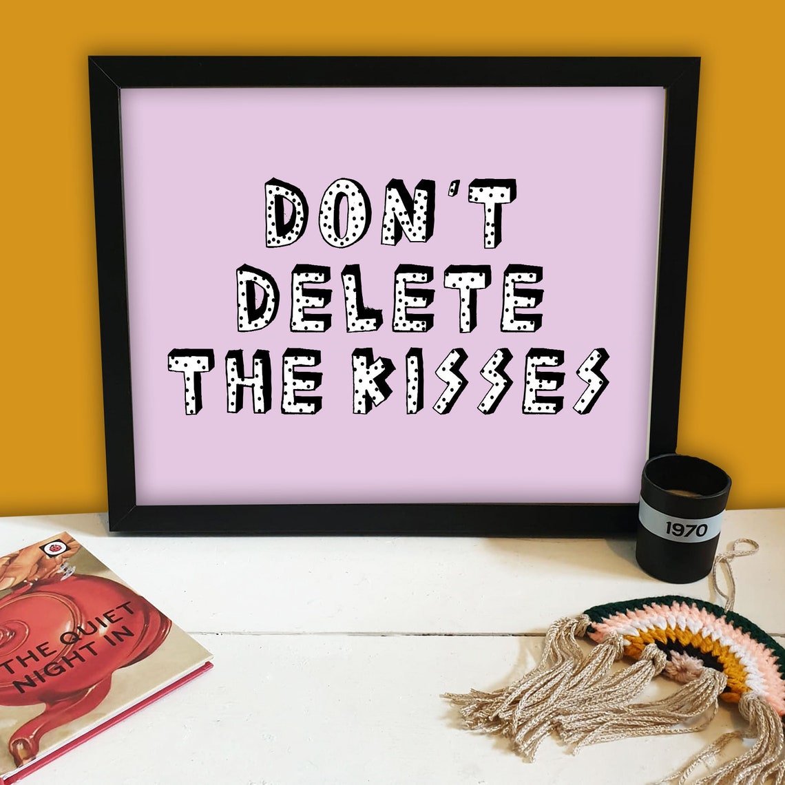 Don't Delete The Kisses / Print Etsy