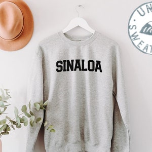Sinaloa Mexico Mexican Mom Dad Latino Latina Sweatshirt, Funny Sweater Shirt, Birthday Gifts for Men and Women