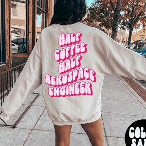 Aerospace engineer BACK PRINT Sweatshirt, Gifts, Funny Sweater Shirt, Jumper, Men Women, Him Her