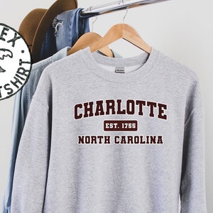 Charlotte North Carolina NC Moving Trip Vacation Sweatshirt, Gifts, Funny Sweater Shirt, Jumper, Men Women, Him Her