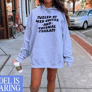 Physical therapist Therapy Graduation Iced Coffee Gifts, Hoodie, Funny Jumper, Hooded Sweatshirt, Him Her, Unisex Sweater Shirt