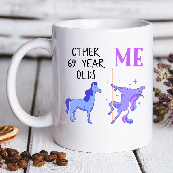 69th Birthday Gifts, 69th Birthday Coffee Mug, 69th Birthday Cup, 69th Birthday Gifts for Men and Women