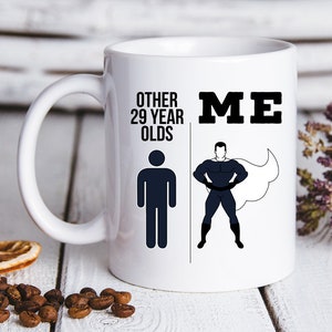 29th Birthday Gifts, 29th Birthday Coffee Mug, 29th Birthday Cup, 29th Birthday Gifts for Men and Women