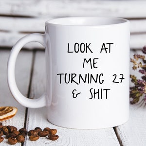 27th Birthday Gifts, 27th Birthday Coffee Mug, 27th Birthday Cup, 27th Birthday Gifts for Men and Women